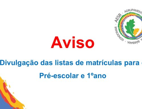 Aviso – Divulgação das listas de matrículas para o Pré-escolar e 1ºano